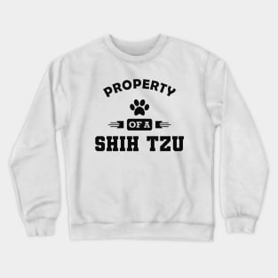 Shih Tzu Dog - Property of a shih tzu Crewneck Sweatshirt